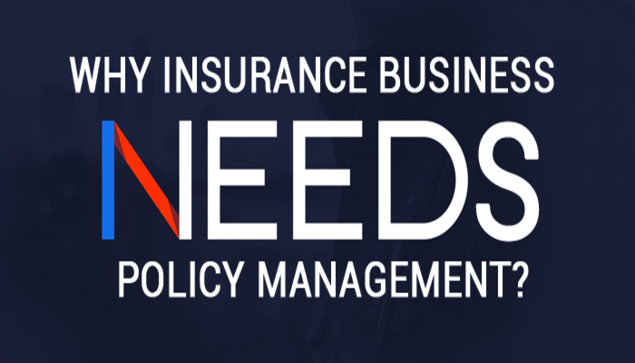 Why Your Insurance Business Needs Policy Management?