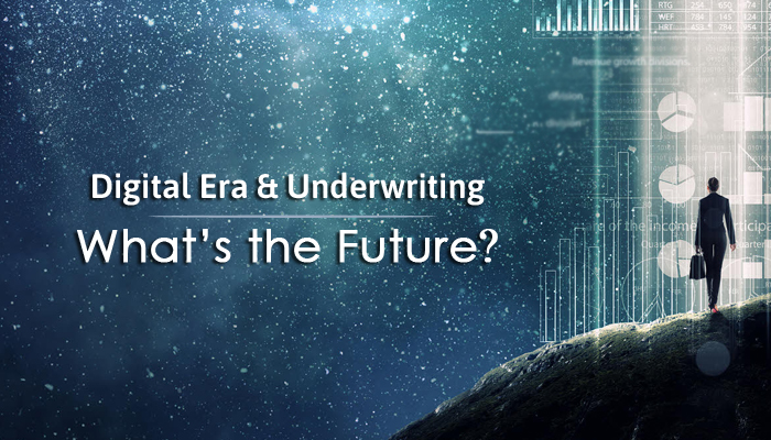 The Future of Underwriting in the Digital Age!